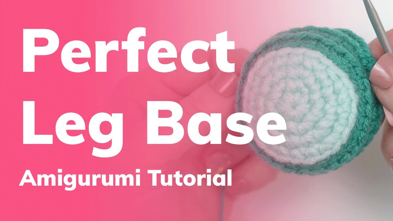 Amigurumi leg base