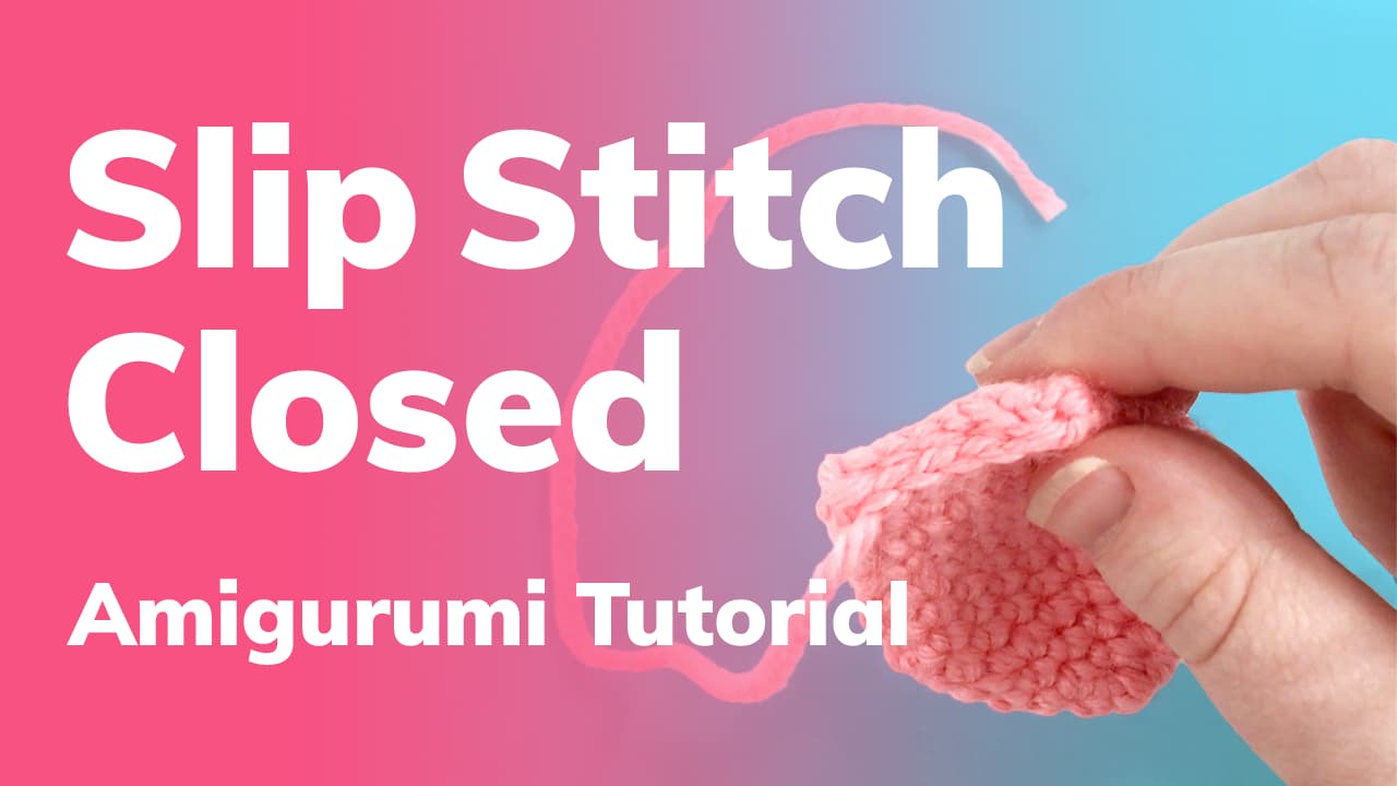 How to close amigurumi pieces with a slip stitch